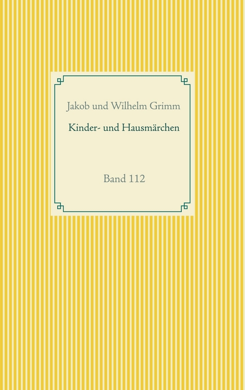 Grimms M&auml;rchen - Jakob Grimm, Wilhelm Grimm