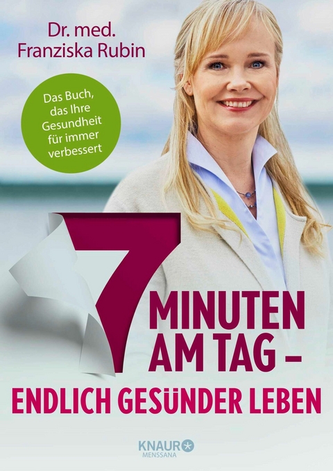 7 Minuten am Tag - Dr. med. Franziska Rubin