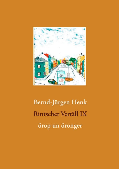 Rintscher Vert&auml;ll IX - Bernd-J&uuml;rgen Henk
