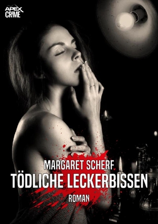 TÖDLICHE LECKERBISSEN