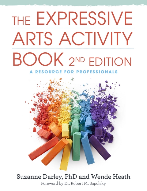 The Expressive Arts Activity Book, 2nd edition - Wende Heath, Suzanne Darley