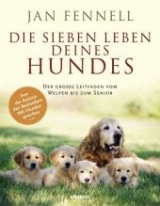 Die sieben Leben deines Hundes - Jan Fennell