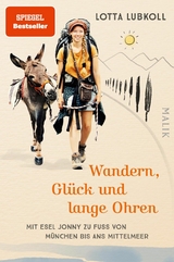 Wandern, Gl&uuml;ck und lange Ohren - Lotta Lubkoll
