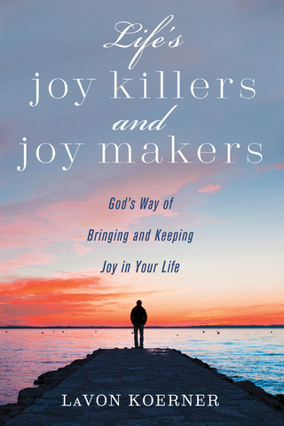 Life’s Joy Killers and Joy Makers