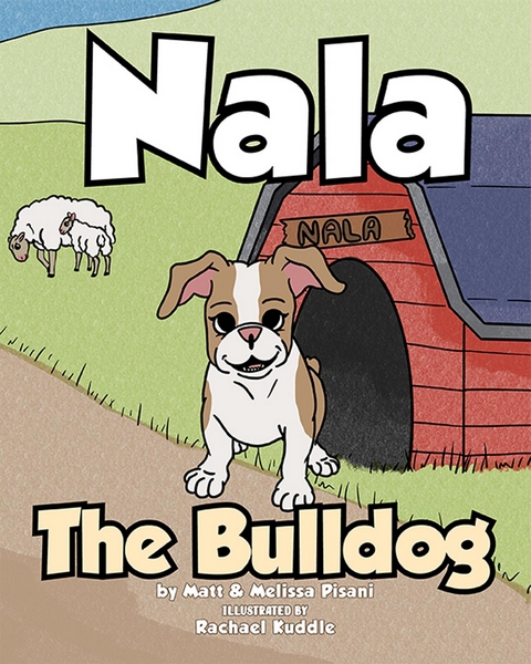 Nala The Bulldog -  Matt Pisani,  Melissa Pisani