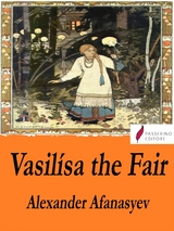 Vasil&iacute;sa the Fair - Alexander Afanasyev
