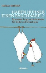 Haben H&uuml;hner einen Bauchnabel? - Isabelle Auerbach