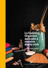 La qu&iacute;mica org&aacute;nica aplicada a nuestro diario vivir -  Luz Amalia Rios Vasquez