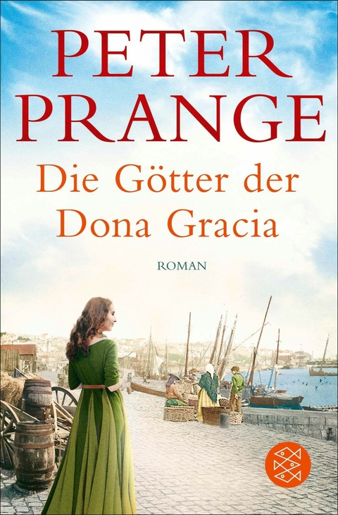 Die G&ouml;tter der Dona Gracia - Peter Prange