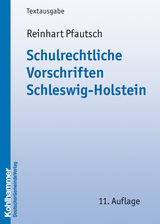 Schulrechtliche Vorschriften Schleswig-Holstein - Reinhart Pfautsch
