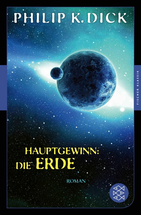 Hauptgewinn: die Erde - Philip K. Dick