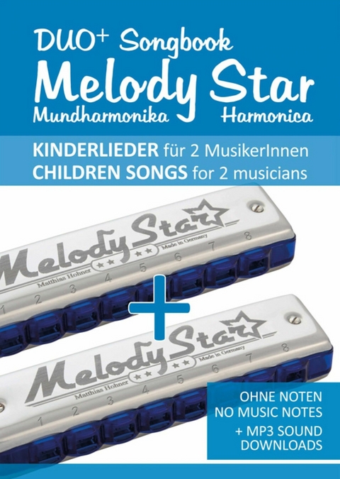 Duo+ Songbook "Melody Star" Mundharmonika / Harmonica - 51 Kinderlieder Duette / Children Songs Duets - Reynhard Boegl