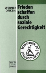 Frieden schaffen durch soziale Gerechtigkeit - Werner Onken