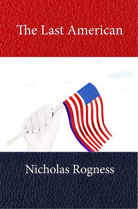 The Last American - Nicholas Rogness