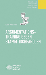 Argumentationstraining gegen Stammtischparolen - Klaus P Hufer