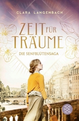 Die Senfbl&uuml;tensaga - Zeit f&uuml;r Tr&auml;ume - Clara Langenbach