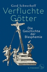 Verfluchte Götter - Gerd Schwerhoff