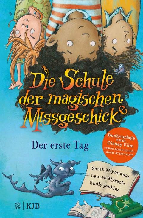 Die Schule der magischen Missgeschicke &ndash; Der erste Tag - Sarah Mlynowski, Lauren Myracle, Emily Jenkins