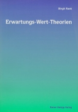 Erwartungs-Wert-Theorien - Birgit Rank