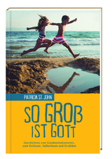So gro&szlig; ist Gott - Patricia St. John