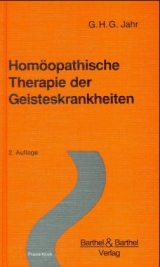 Hom&ouml;opathische Therapie der Geisteskrankheiten - Georg H Jahr