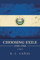 Choosing Exile 1930-1950 - R. L. Ca&ntilde;as