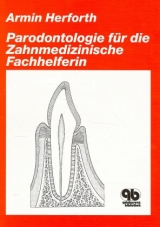 Parodontologie f&uuml;r die Zahnmedizinische Fachhelferin - Armin Herforth