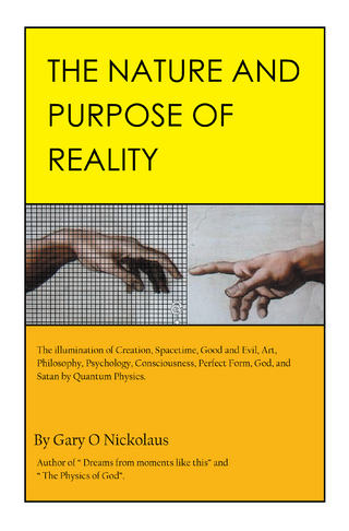 The Nature and Purpose of Reality