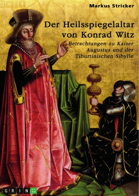 Der Heilsspiegelaltar von Konrad Witz (um 1400-1446) - Markus Stricker