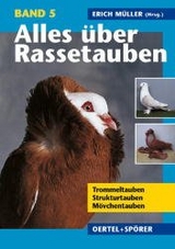 Alles &uuml;ber Rassetauben / Alles &uuml;ber Rassetauben, Bd 5
