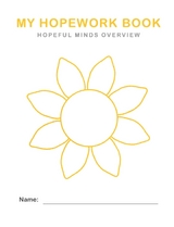 Hopeful Minds Overview Hopework Book - Kathryn Goetzke