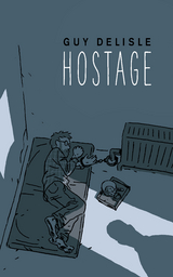 Hostage - Guy Delisle