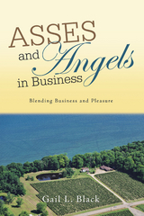 Asses and Angels in Business - Gail L. Black