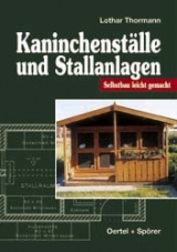Kaninchenst&auml;lle und Stallanlagen - Lothar Thormann