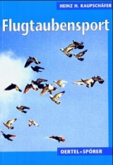 Flugtaubensport - Kaupschäfer, Heinz H