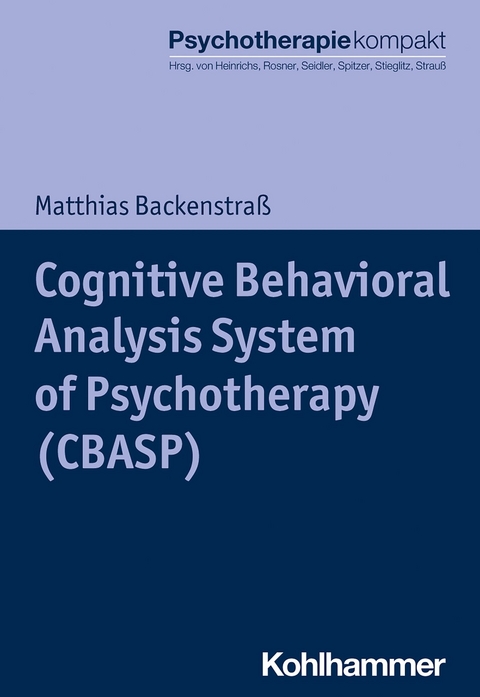 Cognitive Behavioral Analysis System of Psychotherapy (CBASP) - Matthias Backenstra&szlig;
