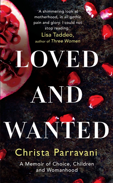Loved and Wanted - Christa Parravani