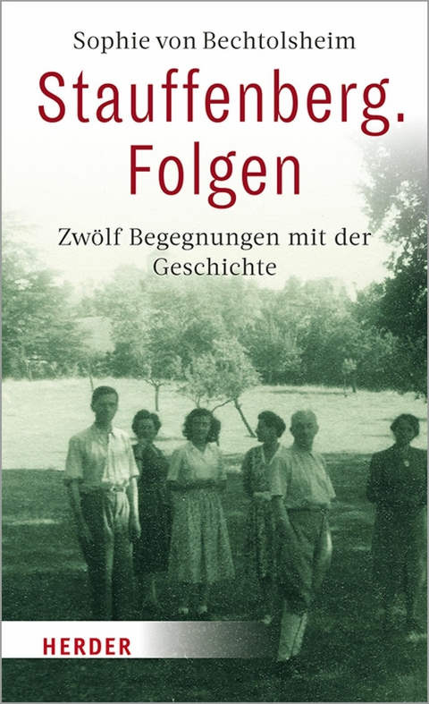 Stauffenberg. Folgen -  Sophie von Bechtolsheim