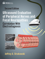 Ultrasound Evaluation of Peripheral Nerves and Focal Neuropathies, Second Edition - Jeffrey A. Strakowski