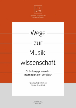 Wege zur Musikwissenschaft / Paths to Musicology