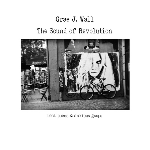 The Sound of Revolution - Grae J. Wall