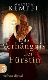 Das Verh&auml;ngnis der F&uuml;rstin - Martina Kempff