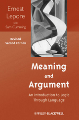 Meaning and Argument - Ernest LePore, Sam Cumming