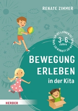 Bewegung erleben in der Kita -  Renate Zimmer