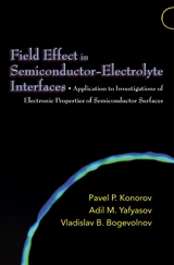 Field Effect in Semiconductor-Electrolyte Interfaces - Pavel P. Konorov, Adil M. Yafyasov, Vladislav B. Bogevolnov