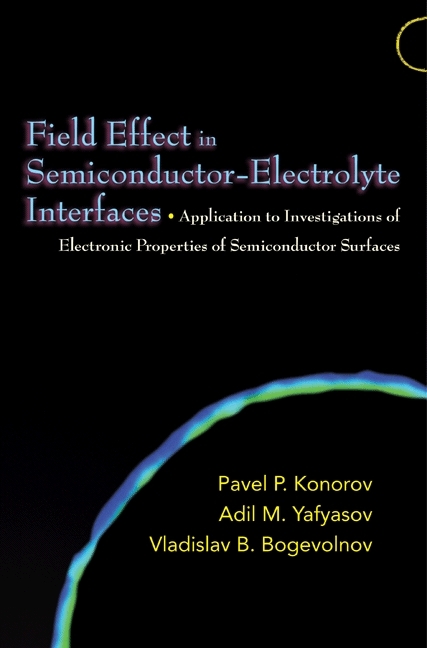 Field Effect in Semiconductor-Electrolyte Interfaces - Pavel P. Konorov, Adil M. Yafyasov, Vladislav B. Bogevolnov