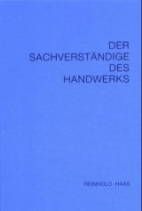 Der Sachverst&auml;ndige des Handwerks - Reinhold Haas