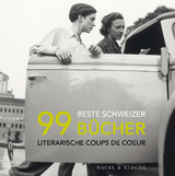 99 beste Schweizer B&uuml;cher - Pascal Ihle, Christine L&ouml;tscher, Sonja L&uuml;thi, Thomas Ribi, Sandra Valisa