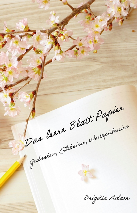 Das leere Blatt Papier - Brigitte Adam
