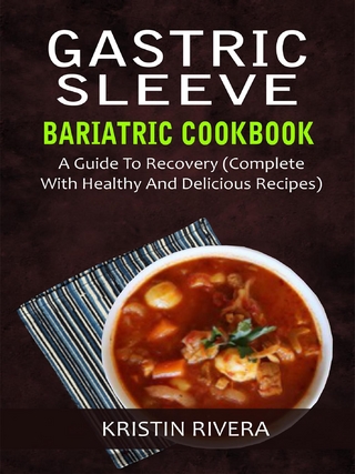 Gastric Sleeve Bariatric Cookbook